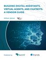 Picture of Building Digital Assistants, Virtual Agents, and Chatbots: A Vendor Guide - PDF Format